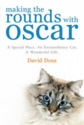 Making the Rounds with Oscar - David Dosa (2011)