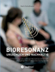 Bioresonanz - ursächlich und nachhaltig - Karin Schußmann (ISBN: 9783743910805)