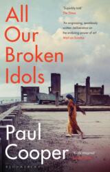All Our Broken Idols - Paul M. M. Cooper (ISBN: 9781408879351)