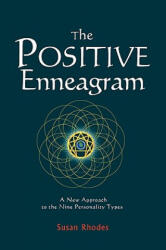 The Positive Enneagram - Susan Rhodes (ISBN: 9780982479209)