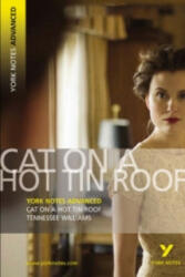 Cat on a Hot Tin Roof: York Notes Advanced - T. Williams (2009)