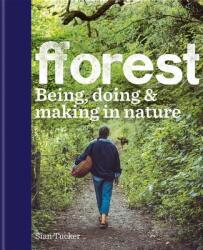 fforest - Being doing & making in nature (ISBN: 9780857835918)