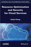 Resource Optimization and Security for Cloud Services (ISBN: 9781848215993)