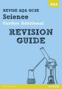 REVISE AQA: GCSE Further Additional Science A Revision Guide (ISBN: 9781447942498)
