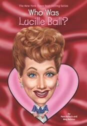 Who Was Lucille Ball? (ISBN: 9780448483030)