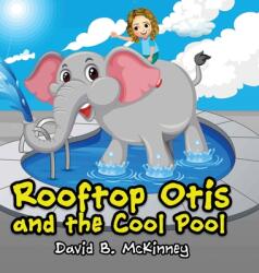Rooftop Otis and the Cool Pool (ISBN: 9781087964614)