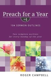 Preach for a Year: 104 Sermon Outlines (ISBN: 9780825426780)