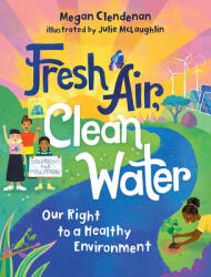 Fresh Air Clean Water: Our Right to a Healthy Environment (ISBN: 9781459826793)