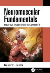 Neuromuscular Fundamentals: How Our Musculature is Controlled (ISBN: 9780367552862)