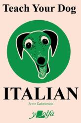 Teach Your Dog Italian (ISBN: 9781912631407)