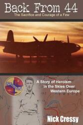 Back From 44: The Sacrifice and Courage of a Few (ISBN: 9781645520153)