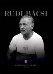 RUDI BÁCSI - az Illovszky-életregény (ISBN: 9789630662963)