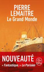 Le Grand Monde - Pierre Lemaitre (2023)