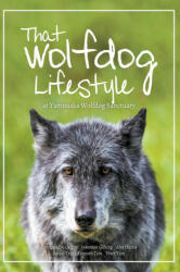 That Wolfdog Lifestyle - Jeannine Göhing, Jacqui Tam (2020)