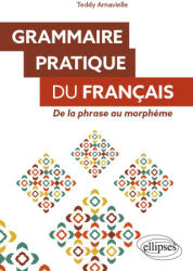 Grammaire pratique du français - Arnavielle (2024)