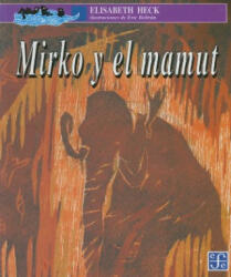 Mirko y El Mamut - Elisabeth Heck, Erick Beltran, Mela Cevallos (2007)