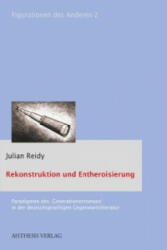 Rekonstruktion und Entheroisierung. Bd. 2 - Julian Reidy (2013)