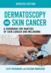 Dermatoscopy and Skin Cancer, updated edition - Cliff Rosendahl, Aksana Marozava (2023)