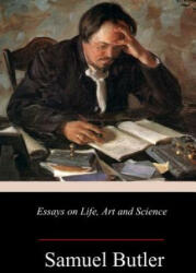 Essays on Life, Art and Science - Samuel Butler (2018)