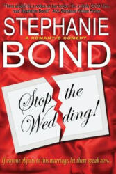 Stop the Wedding! - Stephanie Bond (2013)