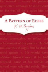 Pattern Of Roses - K M Peyton (2013)