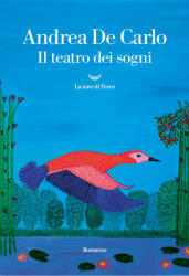 teatro dei sogni - Andrea De Carlo (2020)