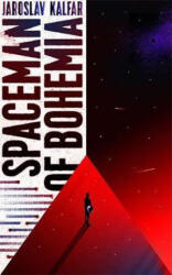 Spaceman of Bohemia: SHORTLISTED FOR THE ARTHUR C. CLARKE AWARD FOR SCIENCE FICTION - Jaroslav Kalfar (2018)