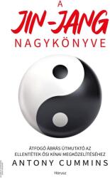 A Jin-jang nagykönyve - Átfogó ábrás útmutató az ellentétek ősi kínai megközelítéséhez (ISBN: 9786156115584)