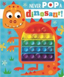 Never Pop a Dinosaur! (ISBN: 9781803374727)