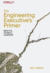 Manual esențial pentru directori de inginerie (ISBN: 9781098149482)