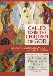 Called to Be the Children of God: The Catholic Theology of Human Deification (ISBN: 9781586179472)