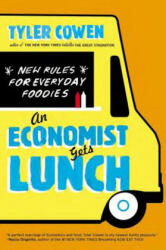 An Economist Gets Lunch - Tyler Cowen (ISBN: 9780452298842)
