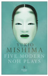 Five Modern Noh Plays - Yukio Mishima (2021)
