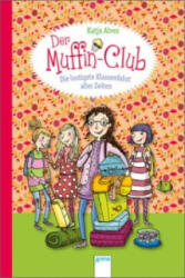 Der Muffin-Club - Die lustigste Klassenfahrt aller Zeiten - Katja Alves, Elli Bruder (2015)