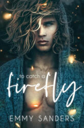To Catch a Firefly - Emmy Sanders (2024)