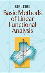 Basic Methods of Linear Functional Analysis - John D. Pryce (2011)