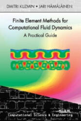 Finite Element Methods for Computational Fluid Dynamics - Dmitri Kuzmin, Jari Hämäläinen (2014)