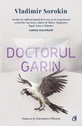 Doctorul Garin - Vladimir Sorokin (ISBN: 9786064416070)