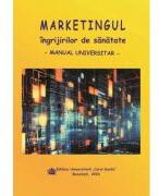 Marketingul ingrijirilor de sanatate. Curs universitar, editia 4 - Victor Lorin Purcarea (ISBN: 9786060112600)