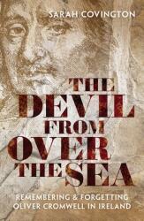 The Devil from Over the Sea: Remembering and Forgetting Oliver Cromwell in Ireland (ISBN: 9780198848318)