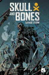 Skull & Bones - Savage storm - John Jackson Miller (2023)