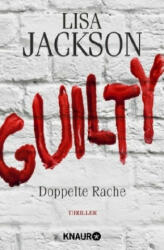 Guilty - Doppelte Rache - Lisa Jackson, Kristina Lake-Zapp (2017)