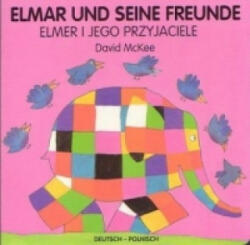 Elmar und seine Freunde, deutsch-polnisch. Elmer i jego przyjaciele - David McKee, Beata Hülbusch (2012)