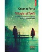 Trilogia lui Teofil. In urma nu mai e nimic Arsita Teofil si Cainele de lemn - Cosmin Perta (ISBN: 9789734697991)