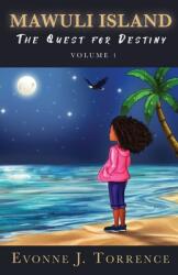 Mawuli Island: The Quest for Destiny Volume 1 (ISBN: 9781685562007)