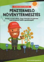 Pénztermelő Növénytermesztés (ISBN: 9789631280982)