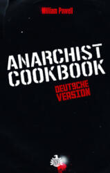 Anarchist Cookbook - William Powell, P. M. Bergman (2023)