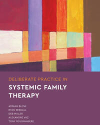 Deliberate Practice in Systemic Family Therapy - Ryan Seedall, Deb Miller (2022)