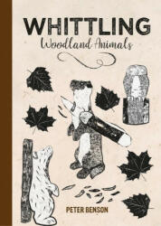 Whittling Woodland Animals - Peter Benson (2023)