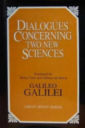 Dialogues Concerning Two New Sciences - Galileo Galilei (1991)